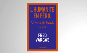«L’humanité en péril», Fred Vargas ((Photo: Flammarion))